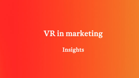 VR in marketing – How will virtual reality transform online marketing?