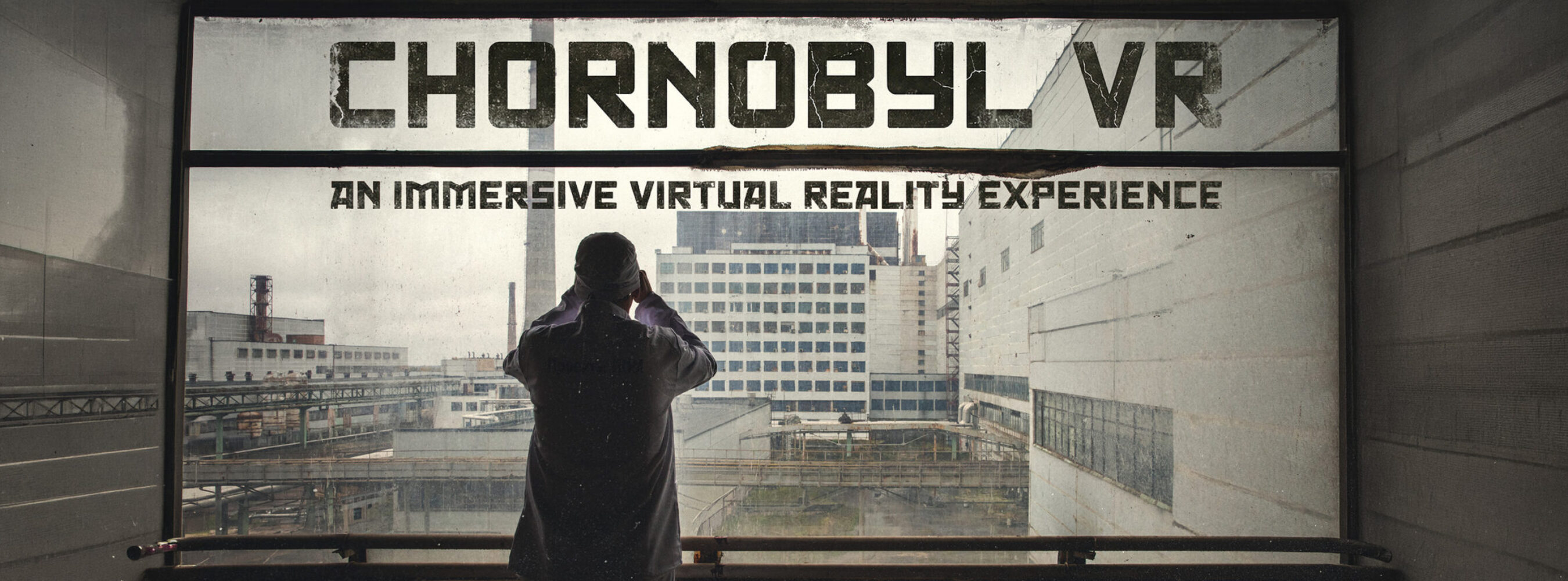 Chornobyl: 360 Inside the New Safe Confinement